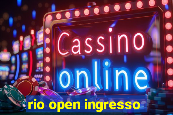 rio open ingresso